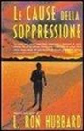 L. Ron Hubbard - Le cause della soppressione