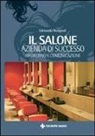 Edmondo Rosignoli - Il salone: azienda di successo