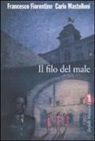 Francesco Fiorentino, Carlo Mastelloni - Il filo del male