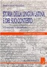 Innocenzo Mazzini - Storia della lingua latina e del suo contesto. Linguistica e lingua letteraria