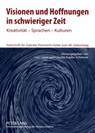 Lutz Götze, Claudia Kupfer-Schreiner - Visionen und Hoffnungen in schwieriger Zeit
