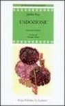 Jackie Kay, G. Sensi - L' adozione. Testo inglese a fronte