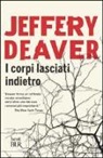 Jeffery Deaver - I corpi lasciati indietro