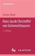 Günther Weydt - Hans Jacob Christoffel von Grimmelshausen