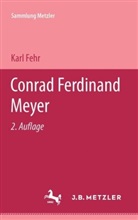 Karl Fehr - Conrad Ferdinand Meyer