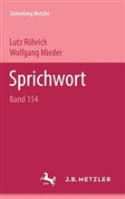 Wolfgang Mieder, Lutz Röhrich - Sprichwort