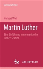 Herbert Wolf - Martin Luther
