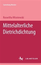 Roswitha Wisniewski - Mittelalterliche Dietrich-Dichtung