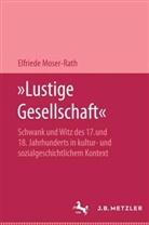 Elfriede Moser-Rath - Lustige Gesellschaft