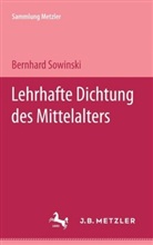 Bernhard Sowinski - Lehrhafte Dichtung des Mittelalters