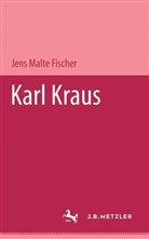 Jens M. Fischer, Jens Malte Fischer - Karl Kraus