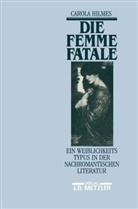 Carola Hilmes - Die Femme fatale