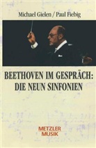 Paul Fiebig, Michael Gielen - Beethoven im Gespräch, Die neun Sinfonien
