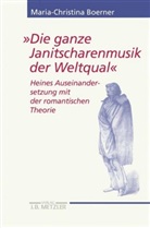 Maria-Christina Boerner - 'Die ganze Janitscharenmusik der Weltqual'
