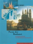 Jens Bisky - Poesie der Baukunst