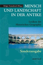 Holge Sonnabend, Holger Sonnabend - Mensch und Landschaft in der Antike