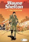 Cailleteau, Thierry Cailleteau, Cailleteau Thierry, Cailleteau Thierry/, Cailleteau/denayer, DENAYER... - WAYNE SHELTON T4 - THE SURVIVOR