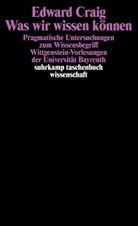 Edward Craig, Wilhel Vossenkuhl, Wilhelm Vossenkuhl - Was wir wissen können