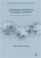 Didem Buhari Gulmez, Didem Buhari-Gulmez - Europeanization in a Global Context