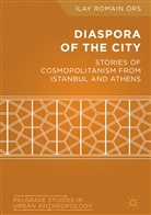 I. Ors, Ilay Romain Örs, İlay Romain Örs - In the Diaspora of the City