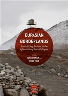 Tone Toje Bringa, Ton Bringa, Tone Bringa, Toje, Toje, Hege Toje - Eurasian Borderlands