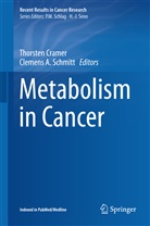 A Schmitt, A Schmitt, Clemens A. Schmitt, Thorste Cramer, Thorsten Cramer, Clemens Schmitt - Metabolism in Cancer
