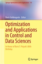 Bori Goldengorin, Boris Goldengorin - Optimization and Its Applications in Control and Data Sciences