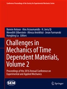 Alireza Amirkhizi, Bonnie Antoun, Ale Arzoumanidis, Alex Arzoumanidis, Jevan Furmanski, H Jerry Qi et al... - Challenges in Mechanics of Time Dependent Materials