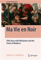 Daniel P. Cardinali, Daniel Pedro Cardinali - Ma Vie en Noir