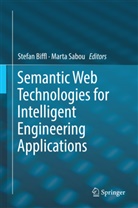 Stefa Biffl, Stefan Biffl, Sabou, Sabou, Marta Sabou - Semantic Web Technologies for Intelligent Engineering Applications