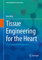 Ravi Birla - Tissue Engineering for the Heart