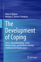 Ellen Skinner, Ellen A Skinner, Ellen A. Skinner, Melanie J Zimmer-Gembeck, Melanie J. Zimmer-Gembeck - The Development of Coping