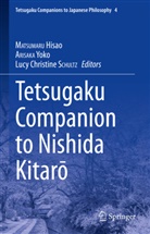 Yok Arisaka, Yoko Arisaka, Lucy Christine Schultz, David W. Johnson, Hisa Matsumaru, Hisao Matsumaru... - Tetsugaku Companion to Nishida Kitar