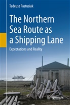 Tadeusz Pastusiak - The Northern Sea Route as a Shipping Lane