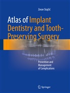 Zoran Staj¿i¿, Zoran Stajcic, Zoran Stajčić - Atlas of Implant Dentistry and Tooth-Preserving Surgery