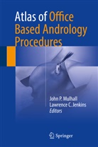 C Jenkins, C Jenkins, Lawrence Jenkins, Lawrence C. Jenkins, John P Mulhall, John P. Mulhall... - Atlas of Office Based Andrology Procedures