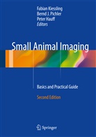 Peter Hauff, Bern J Pichler, Bernd J Pichler, Fabian Kiessling, Bernd J. Pichler - Small Animal Imaging