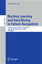 Petr Perner, Petra Perner - Machine Learning and Data Mining in Pattern Recognition