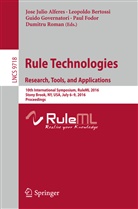 Jose Julio Alferes, José Júlio Alferes, Leopold Bertossi, Leopoldo Bertossi, Paul Fodor, Guido Governatori... - Rule Technologies. Research, Tools, and Applications