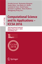Bernady O. Apduhan, Osvaldo Gervasi, Sanjay Misra, Sanjay Misra et al, Beniamin Murgante, Beniamino Murgante... - Computational Science and Its Applications - ICCSA 2016