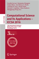 Bernady O. Apduhan, Osvaldo Gervasi, Sanjay Misra, Sanjay Misra et al, Beniamin Murgante, Beniamino Murgante... - Computational Science and Its Applications - ICCSA 2016