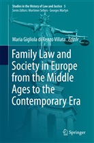 Maria Gigliola di Renzo Villata, Mari Gigliola di Renzo Villata, Maria Gigliola di Renzo Villata, Maria Gigliola di Renzo Villata - Family Law and Society in Europe from the Middle Ages to the Contemporary Era