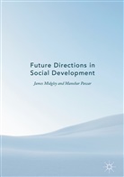 James Pawar Midgley, Jame Midgley, James Midgley, Pawar, Pawar, Manohar Pawar - Future Directions in Social Development