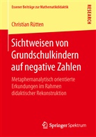 Christian Rütten - Sichtweisen von Grundschulkindern auf negative Zahlen