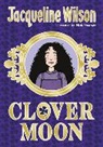 Jacqueline Wilson, Nick Sharratt - Clover Moon