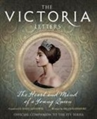 Daisy Goodwin, Alison Maloney, Helen Rappaport - The Victoria Letters