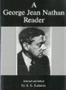 George Nathan, George Jean Nathan, Arnold Lazarus, Arnold Leslie Lazarus - A George Jean Nathan Reader