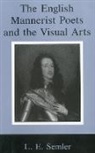 Dr. L. E. Semler, L E Semler, L. Semler, L. E. Semler - English Mannerist Poets and the Visual Arts