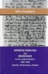 Mita Choudhury - Interculturalism and Resistance in the London Theater, 1660 - 1800