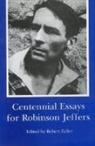 Robert Zaller, Robert Zaller, Zaller Robert - Centennial Essays for Robinson Jeffers
